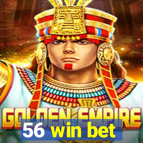 56 win bet